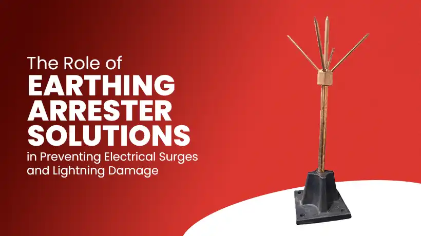 The Role of Earthing Arrester Solutions in Prevent